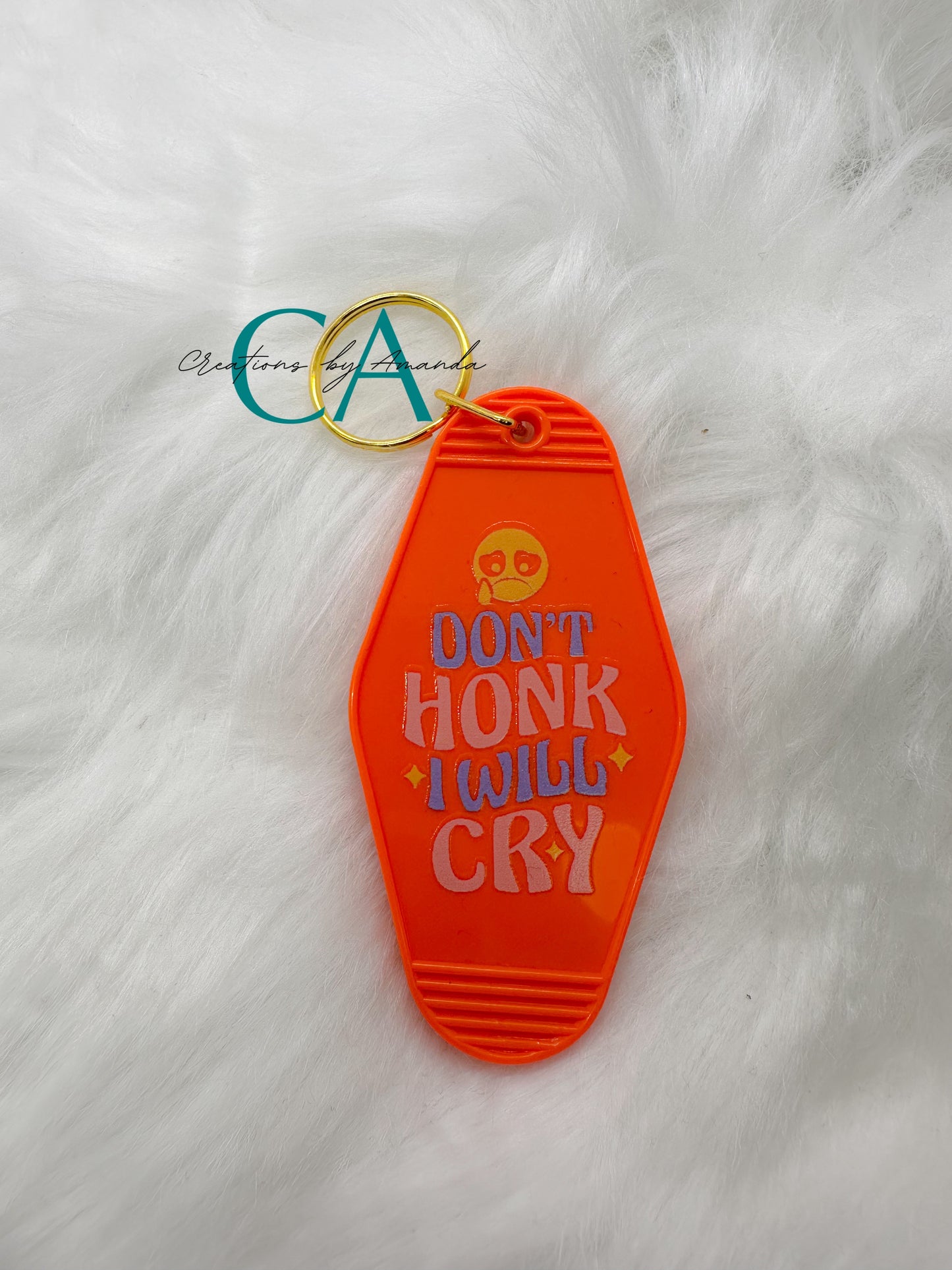 Motel Keychain - Don't Honk I Will Cry (Orange)