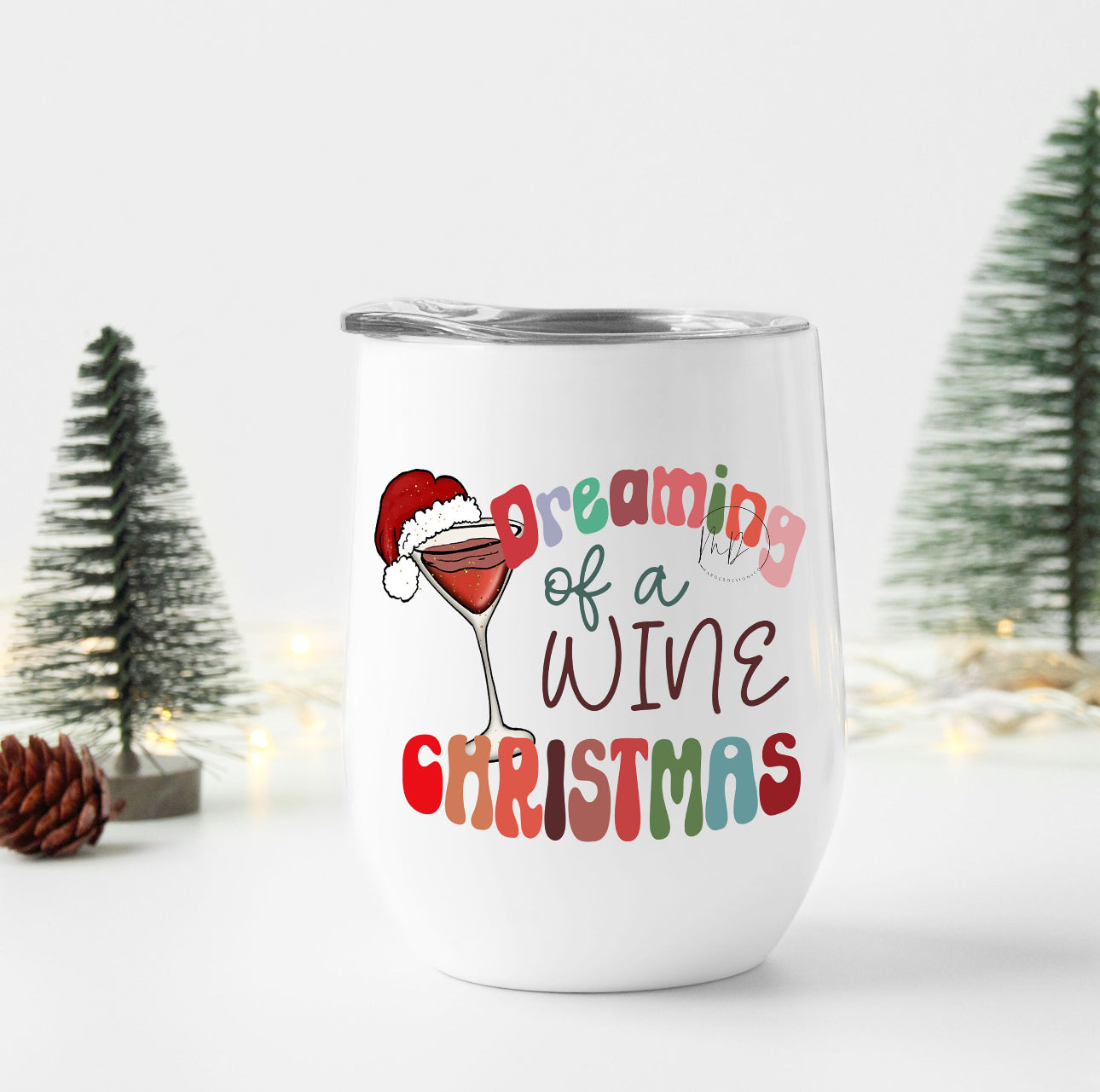 Dreaming of a Wine Christmas Wine Tumbler