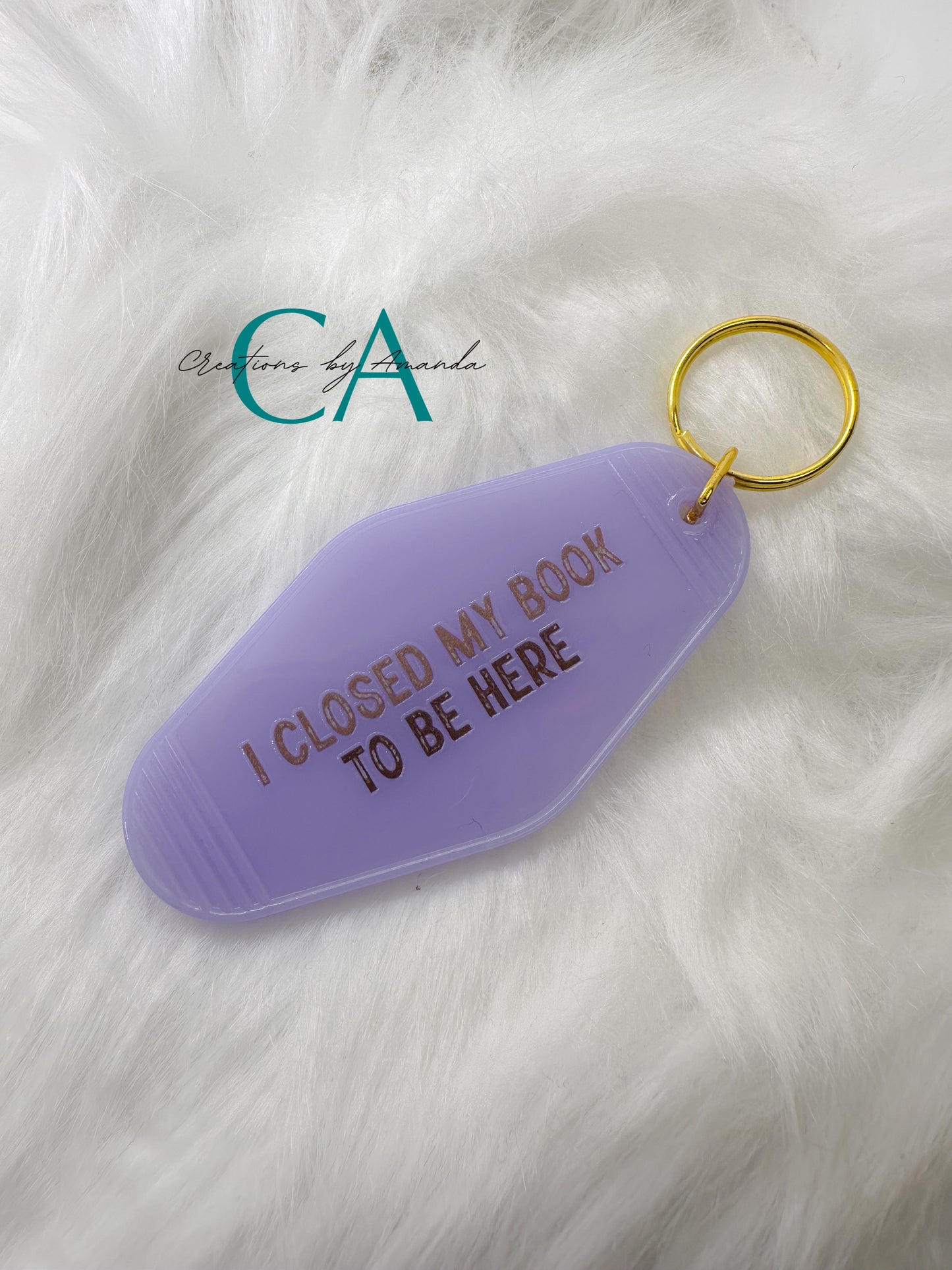 Motel Keychain - I Closed My Book To Be Here (Lavender)