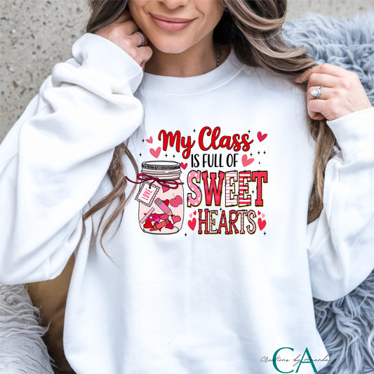 Valentine's Day - My Class Is Full Of Sweet Hearts Apparel Pre-Order