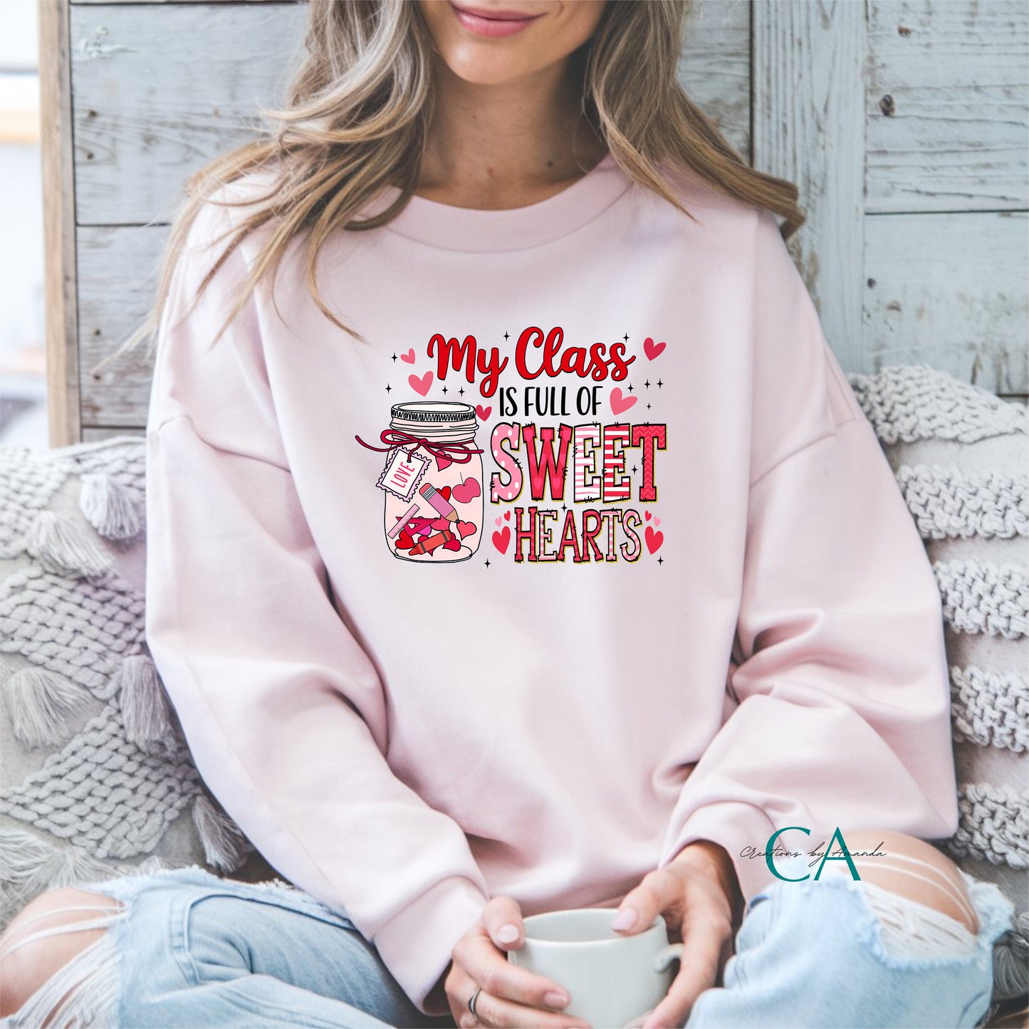 Valentine's Day - My Class Is Full Of Sweet Hearts Apparel Pre-Order