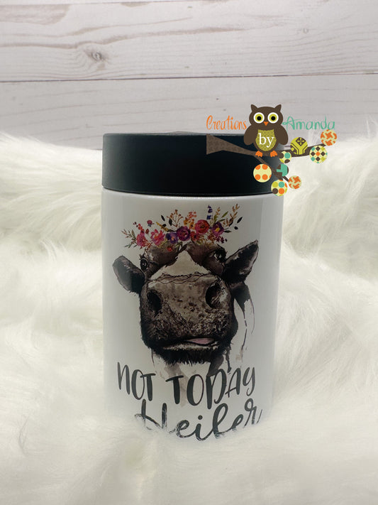 Not Today Heifer Can Cooler