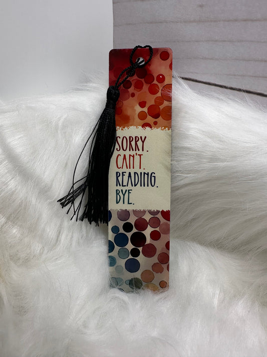 Sorry I Can't.  Reading Bookmark