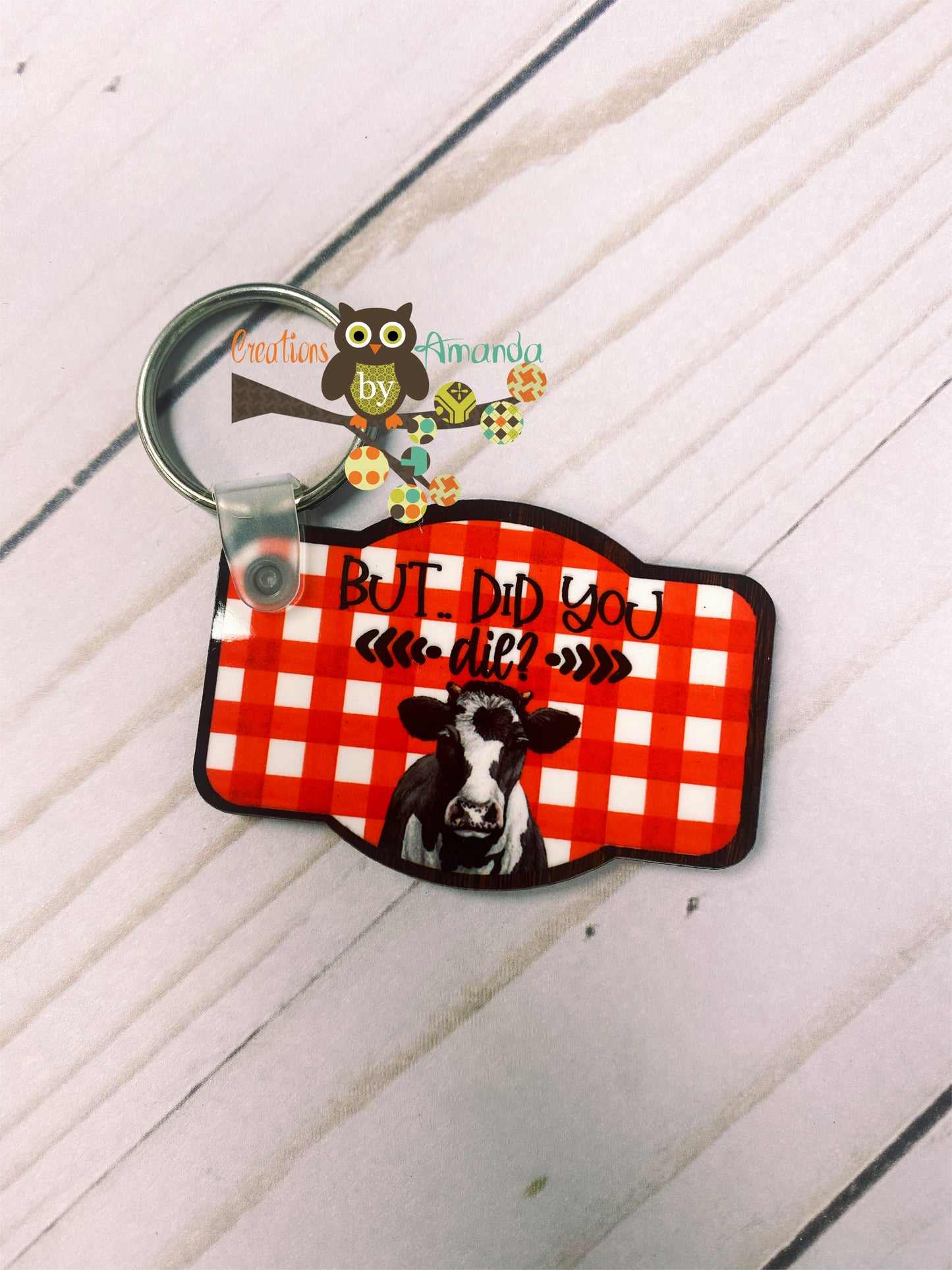 But Did You Die Keychain