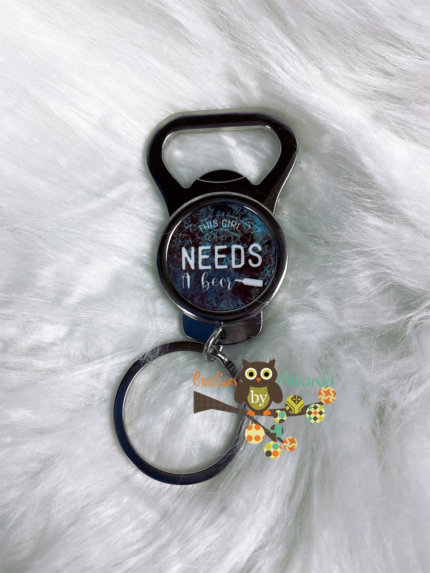 This Girl Needs A Beer Bottle Opener Keychain