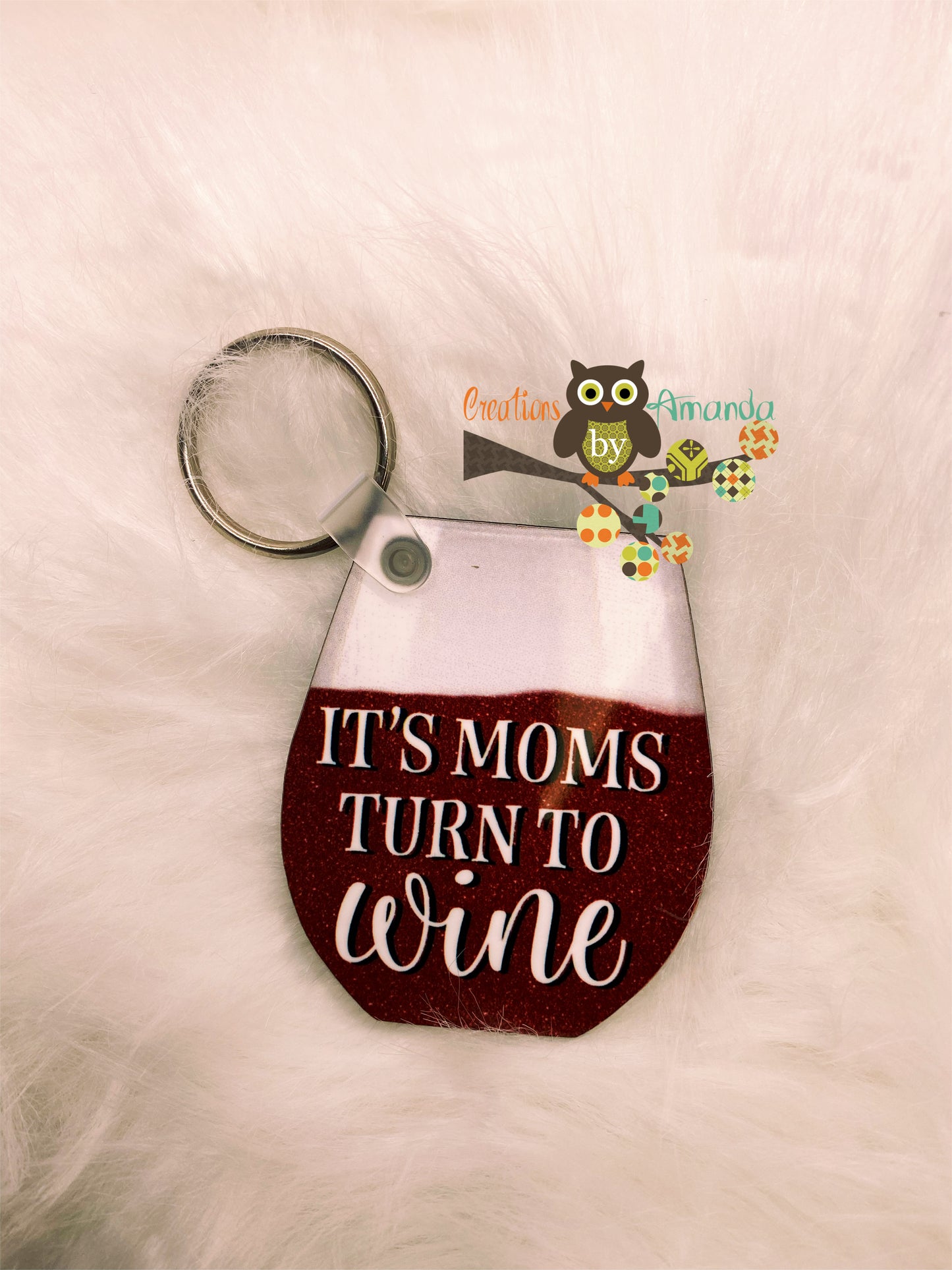 It's Moms Turn To Wine Keychain