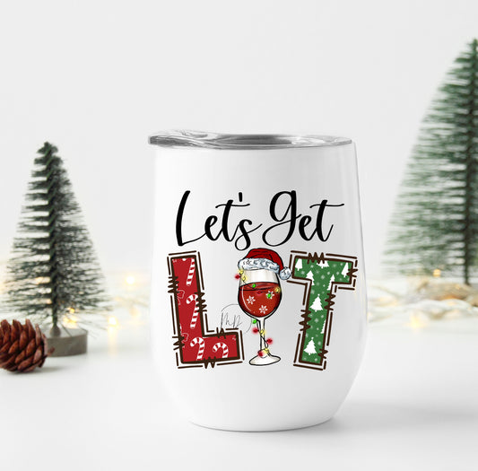 Let's Get Lit Wine Tumbler